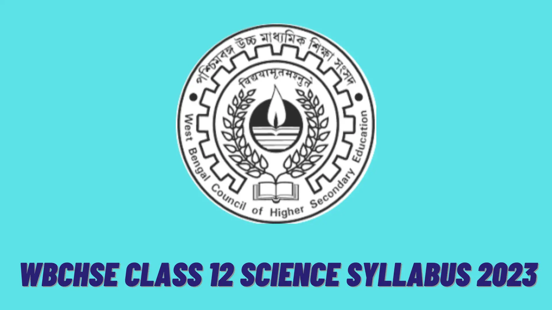 WBCHSE Class 12 Science Syllabus 2023