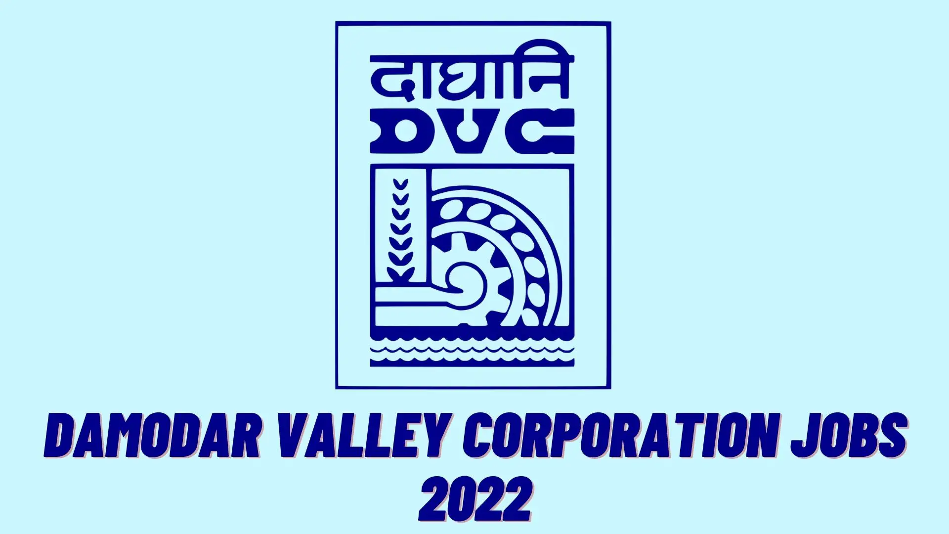 Damodar Valley Corporation Jobs 2022