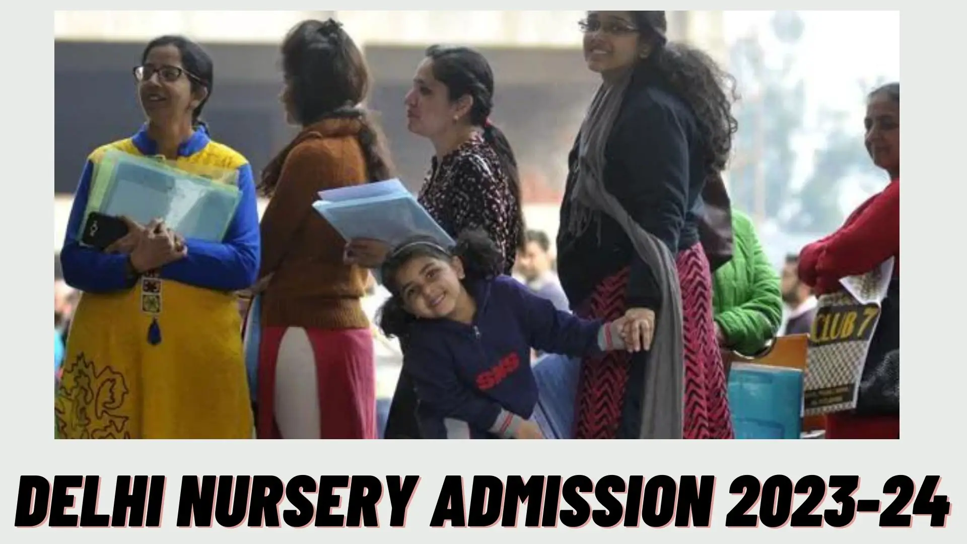 Delhi Nursery Admission 2023-24