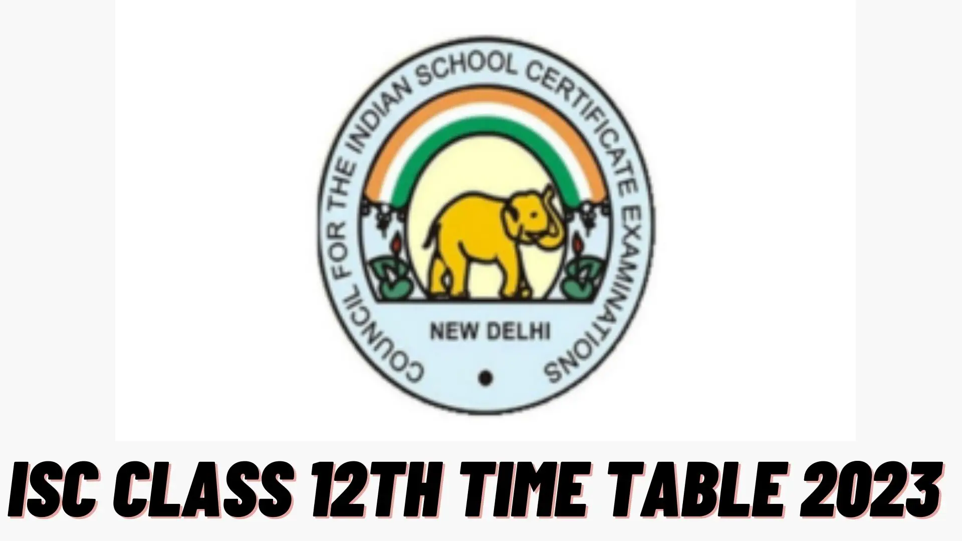 ISC Class 12th Time Table 2023