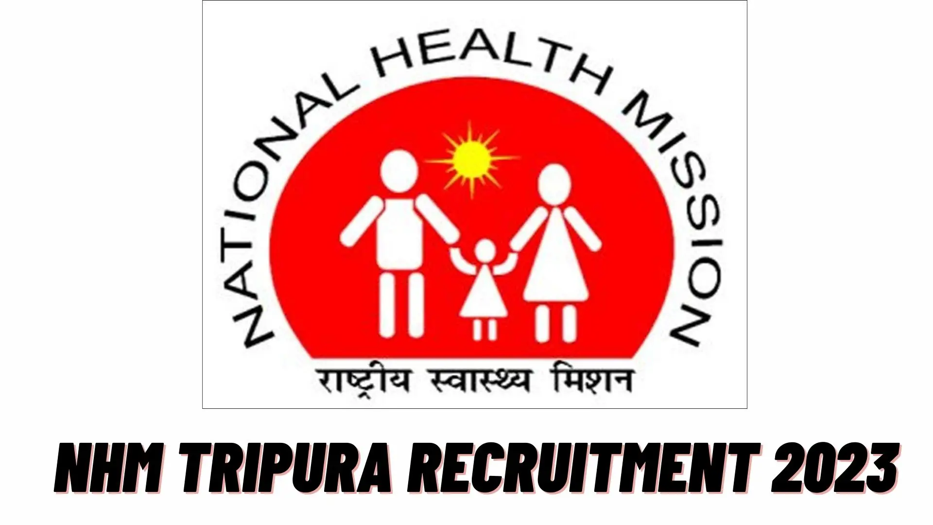 NHM Tripura Recruitment 2023