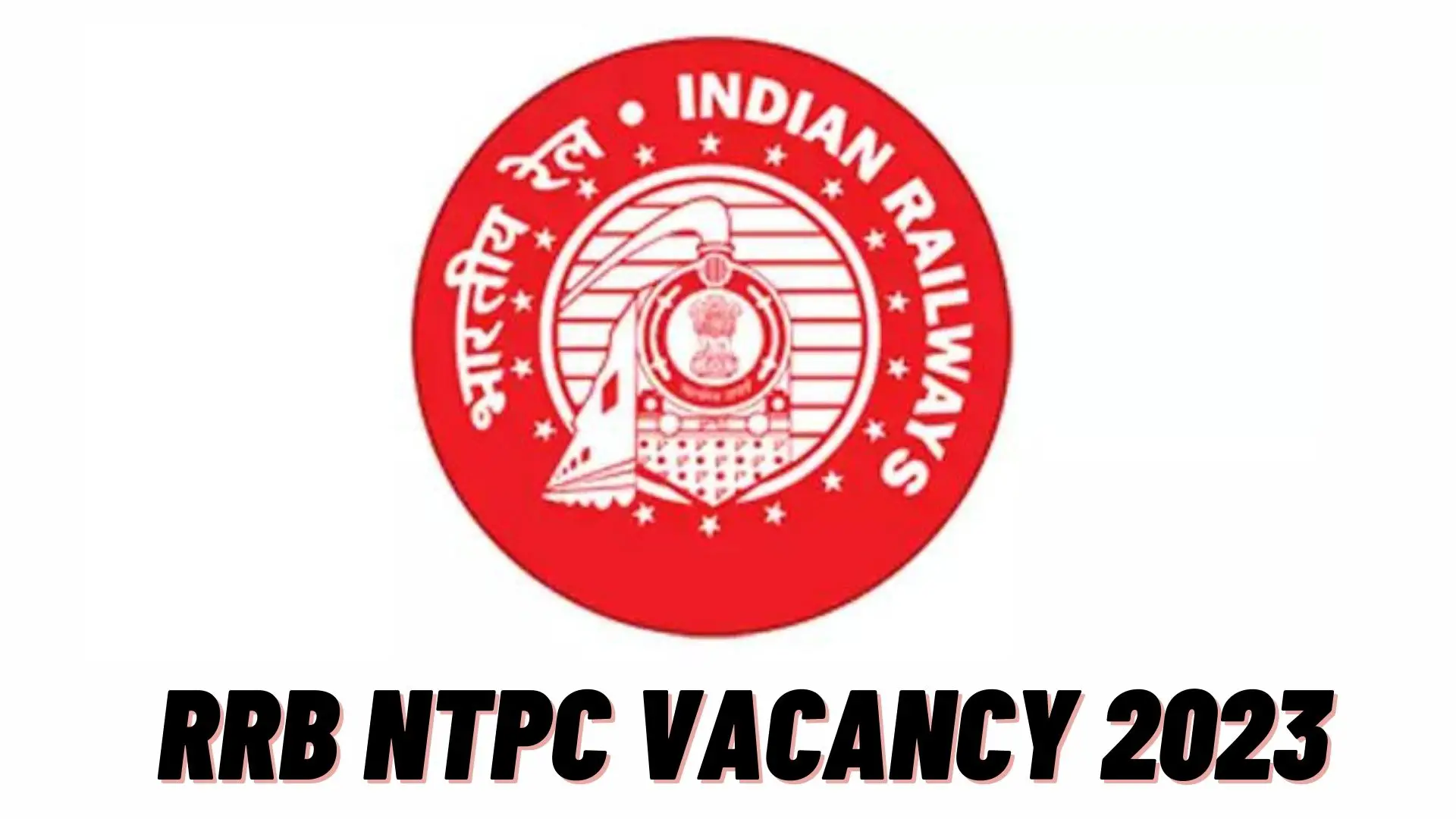 RRB NTPC Vacancy 2023