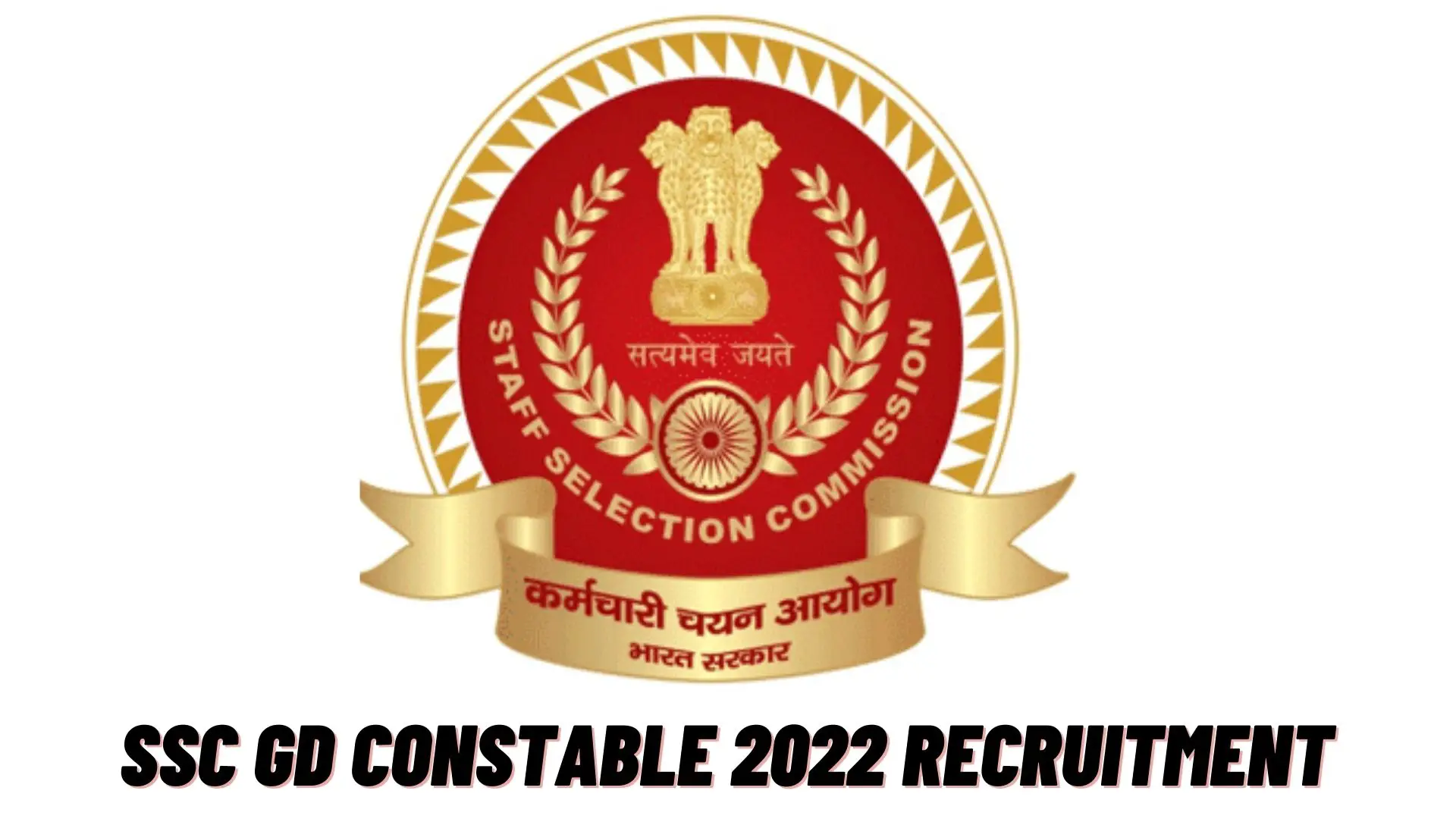 SSC GD Constable 2022 Recruitment