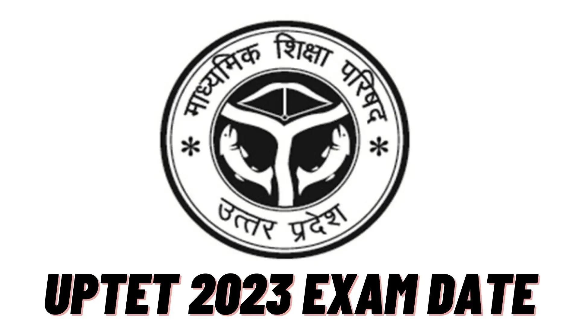 UPTET 2023 Exam Date