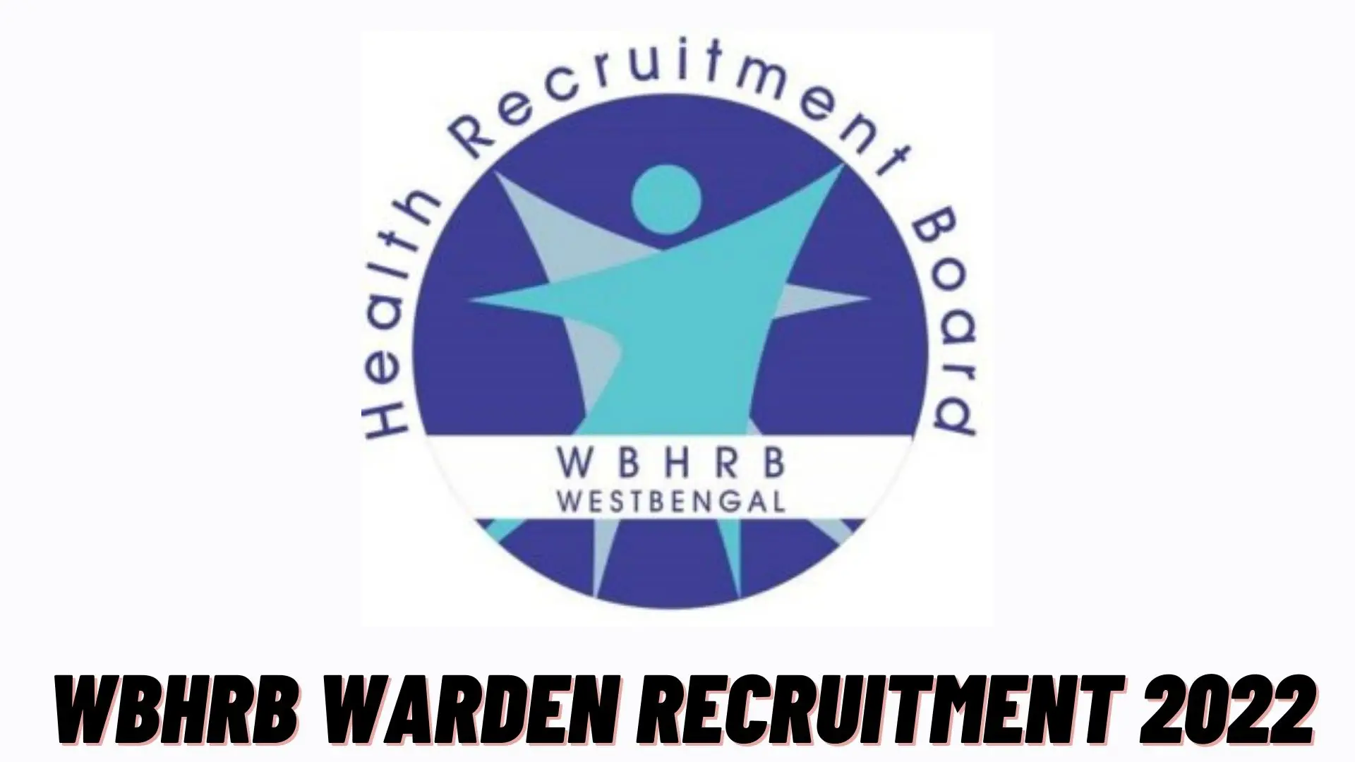 WBHRB Warden Recruitment 2022