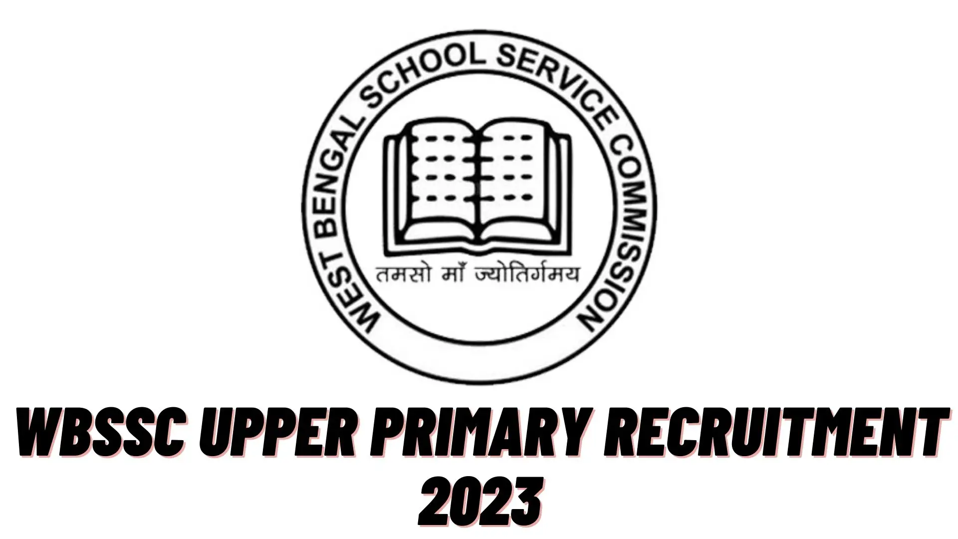WBSSC Upper Primary Recruitment 2023