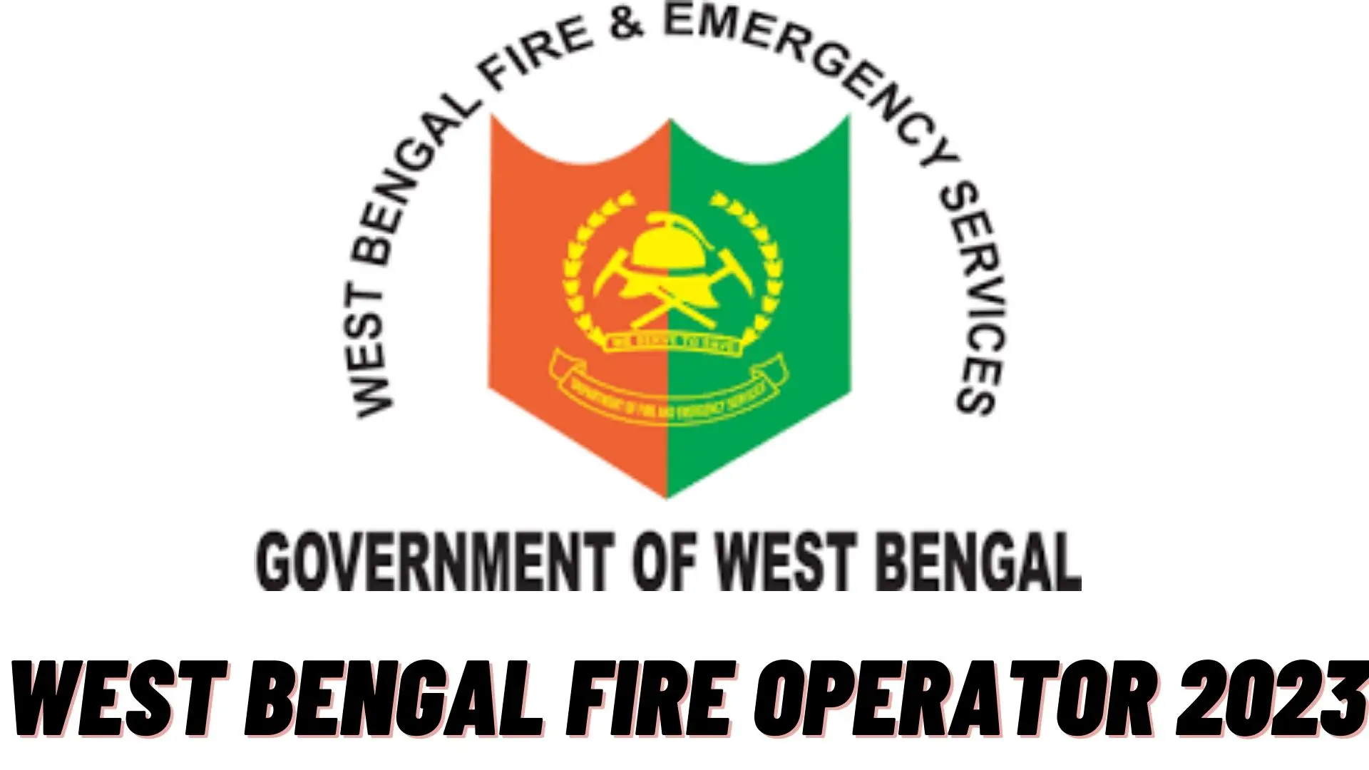 West Bengal Fire Operator 2023