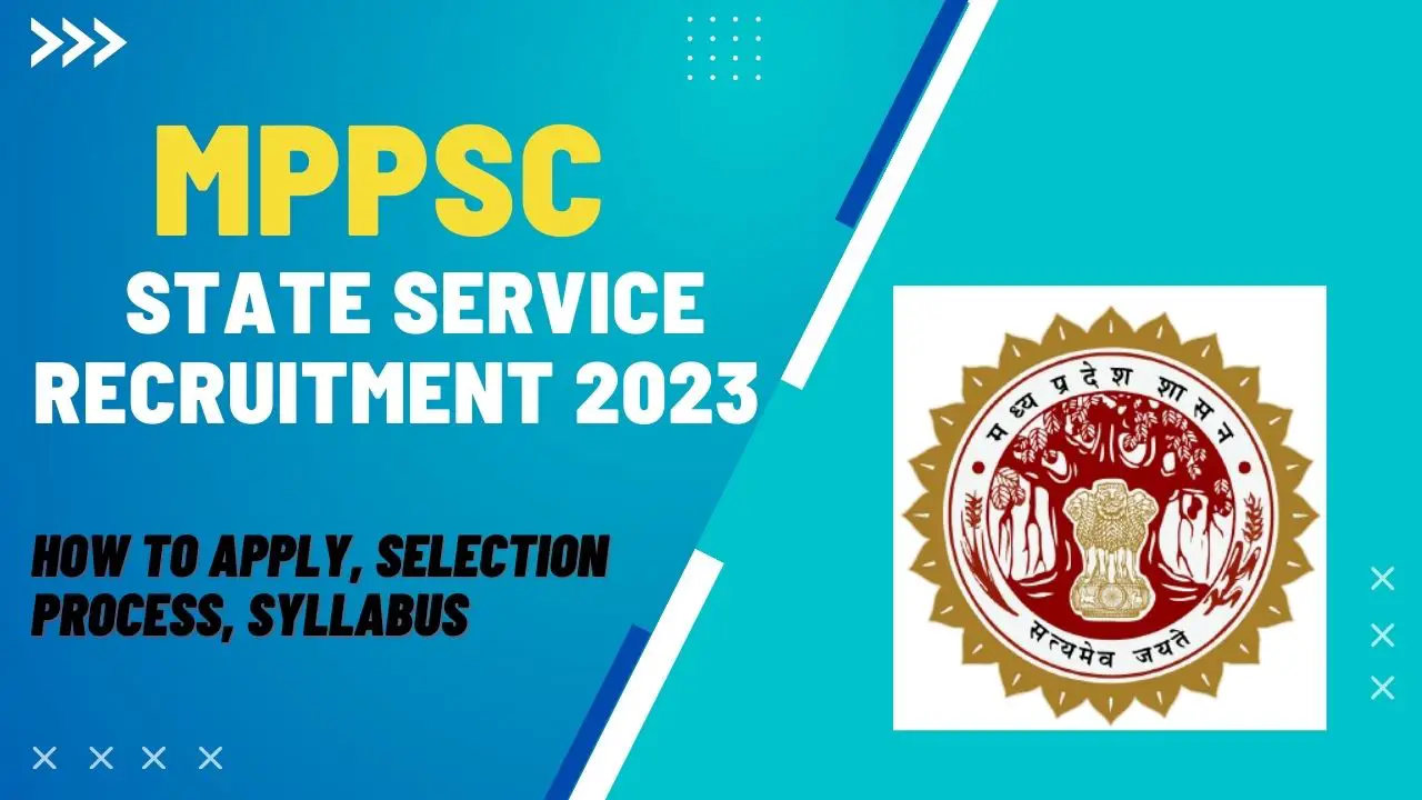 MPPSC State Service Recruitment 2023: When & Where To Apply For The Process?