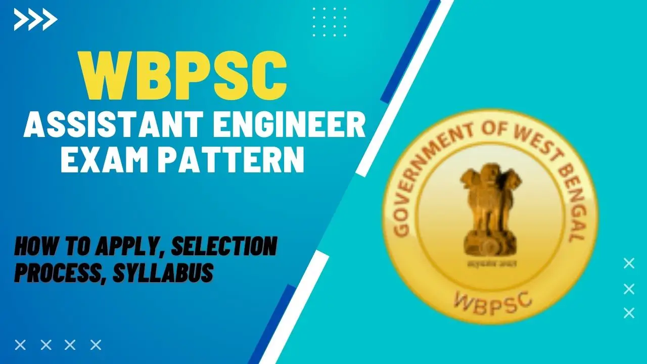 WBPSC Assistant Engineer Exam Pattern: How Are The Exams Conducted?