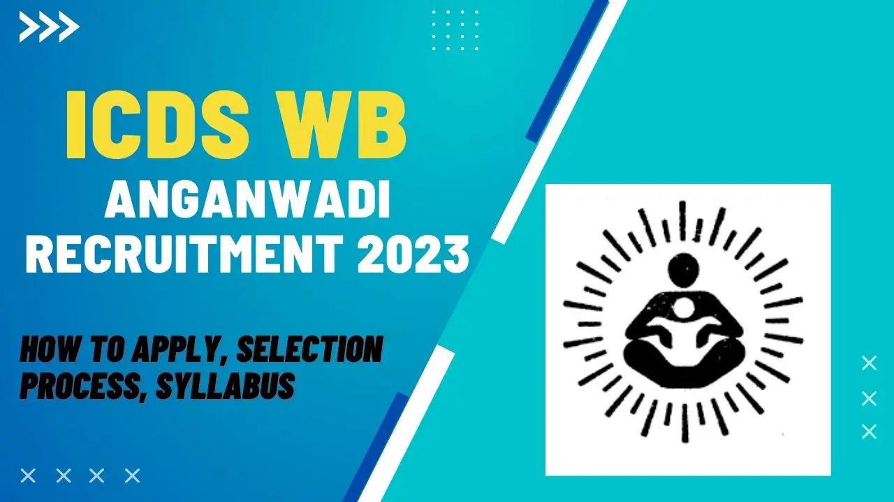 ICDS WB Anganwadi Recruitment 2023