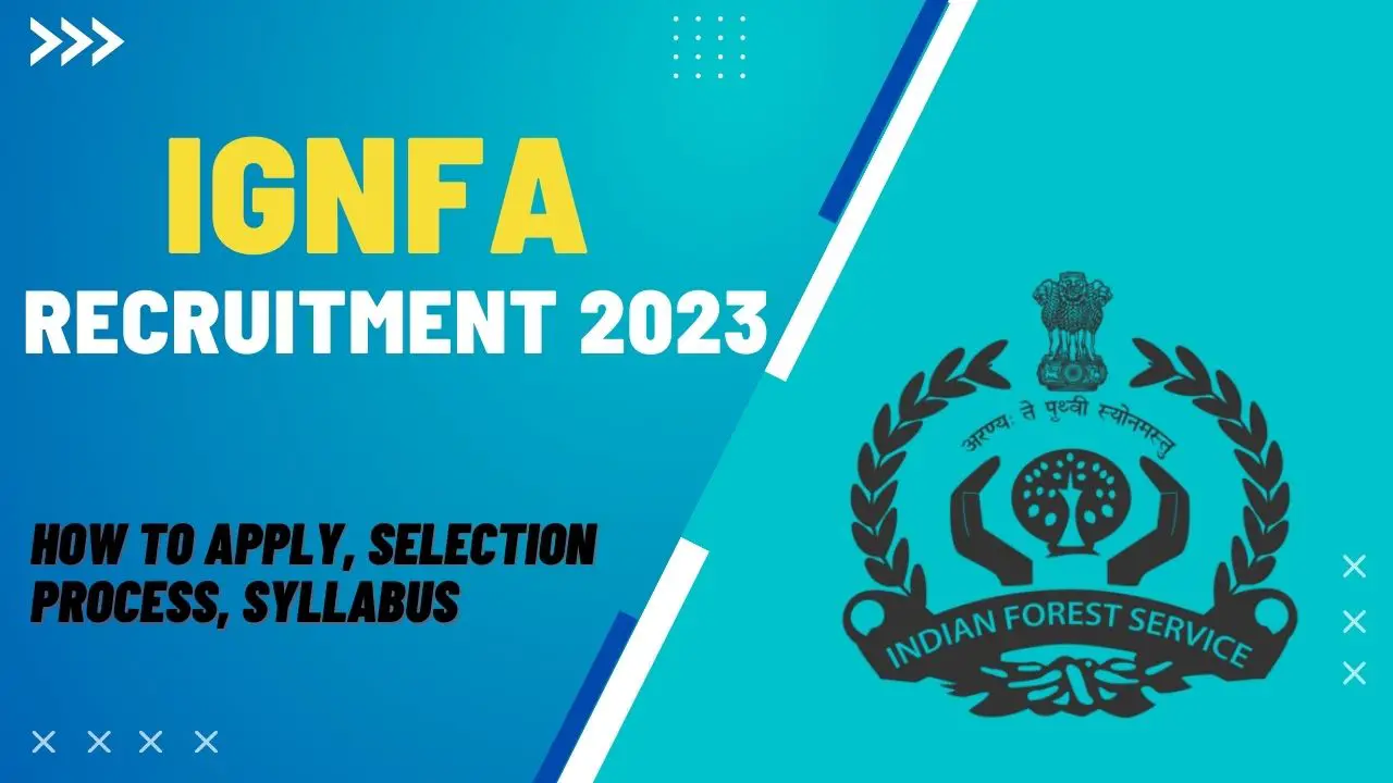 IGNFA Recruitment 2023
