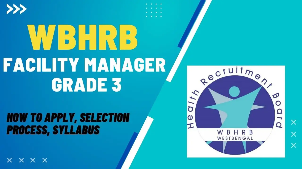WBHRB Facility Manager Grade 3: Job Description, Eligibility, and Salary | Apply Now