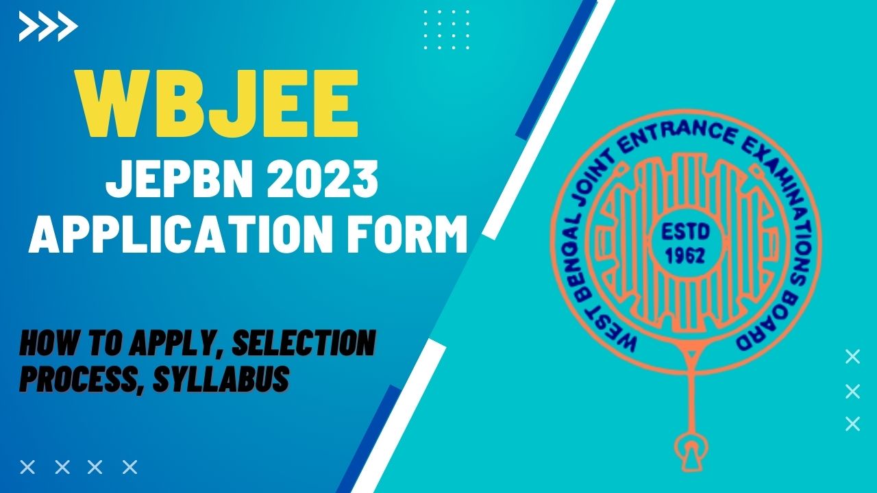 WBJEE JEPBN 2023 Application Form