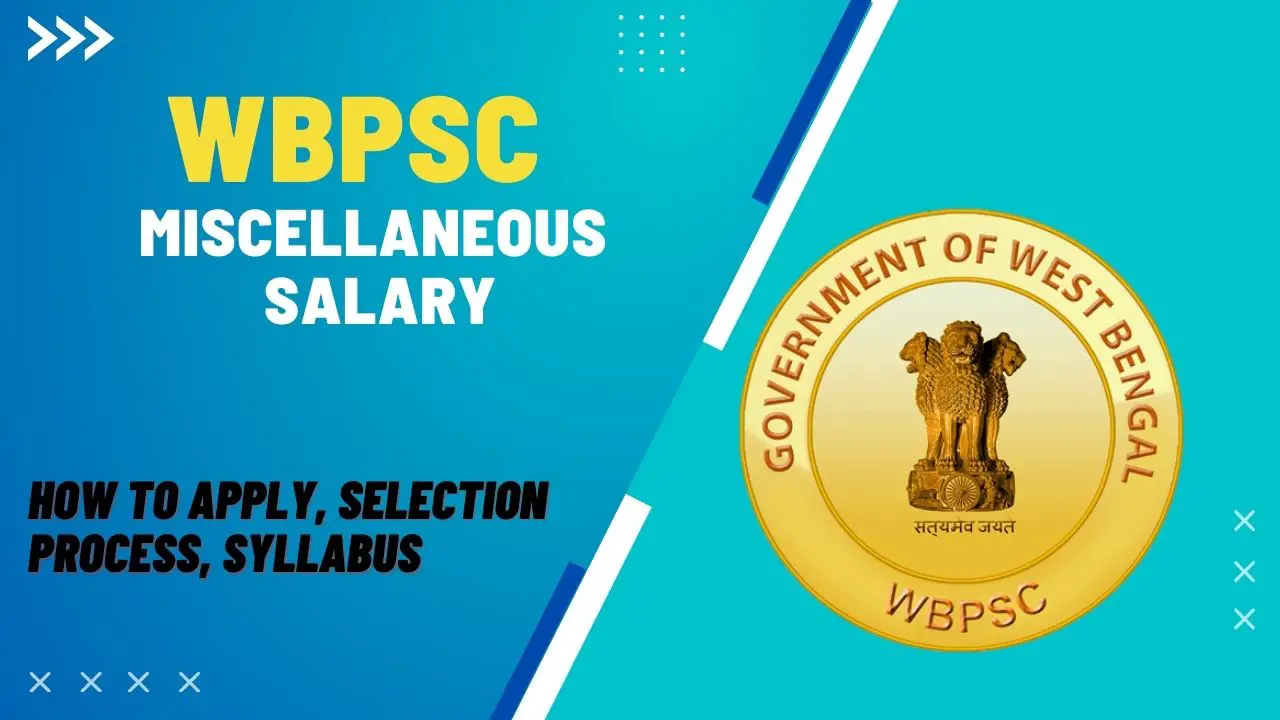 WBPSC Miscellaneous Salary: Salary Structure & Job Opportunities In West Bengal