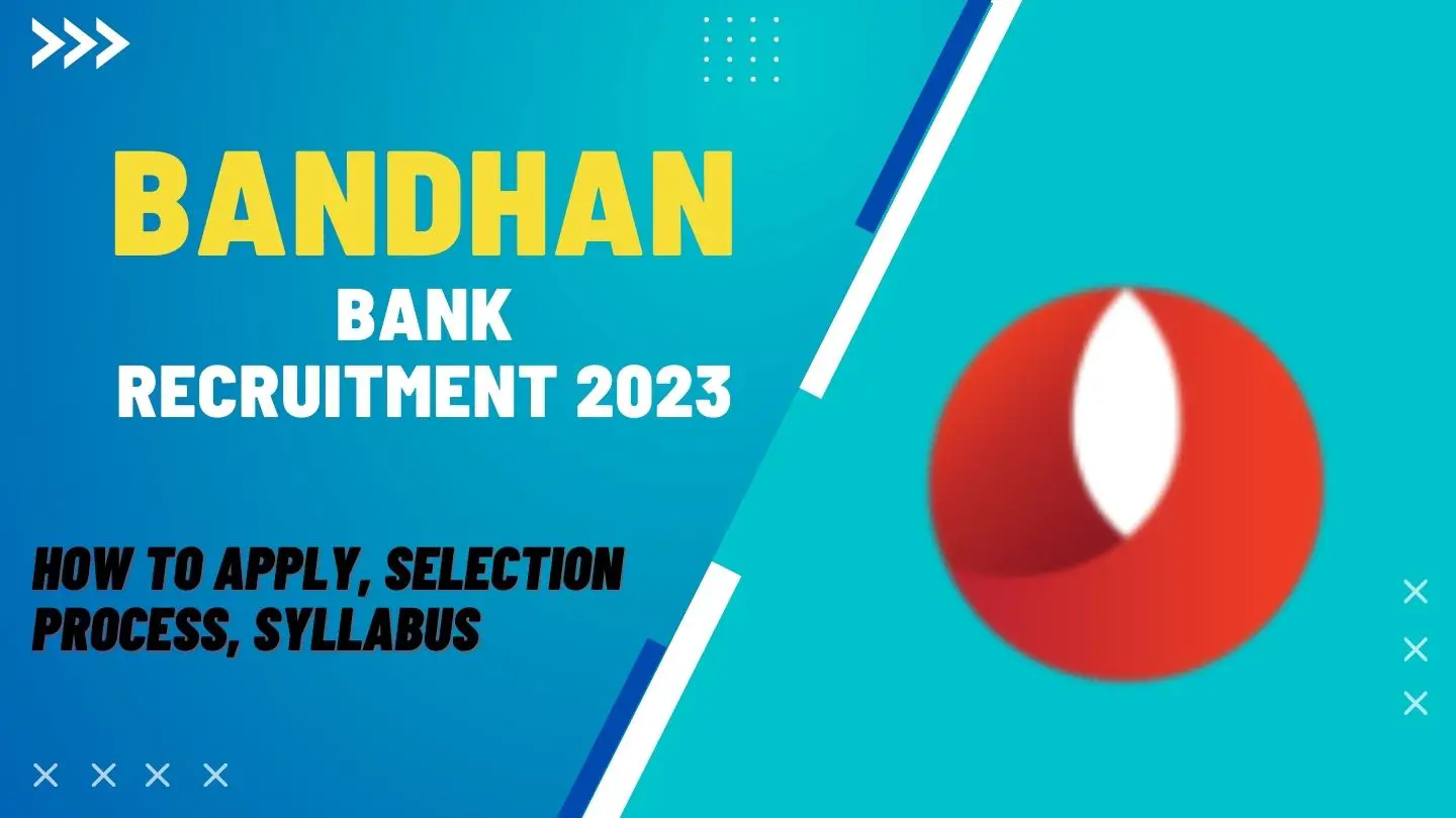 Bandhan Bank 2023 Recruitment