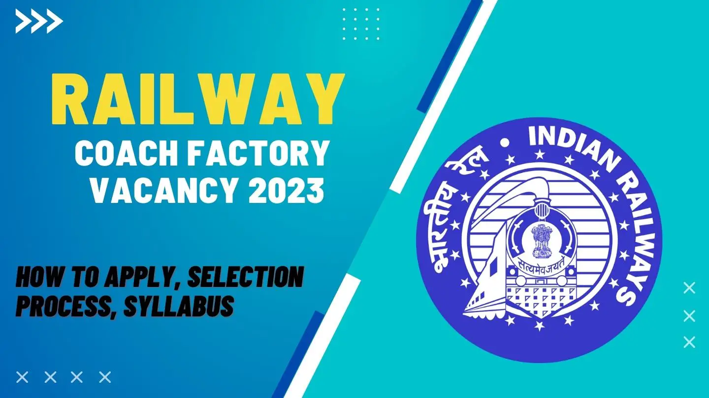 Railway Coach Factory Vacancy 2023