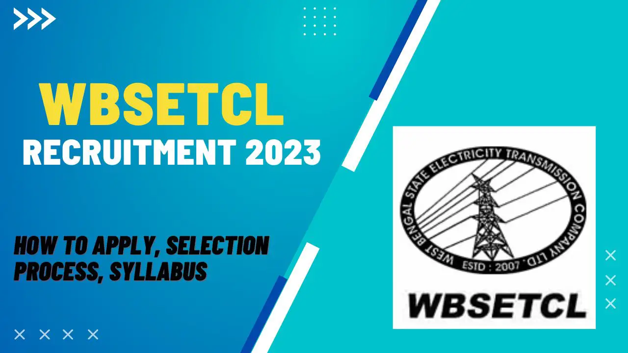 WBSETCL Recruitment 2023: Eligibility Criteria And How To Apply Online?