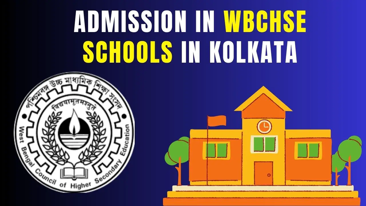 Admission In WBCHSE Schools In Kolkata