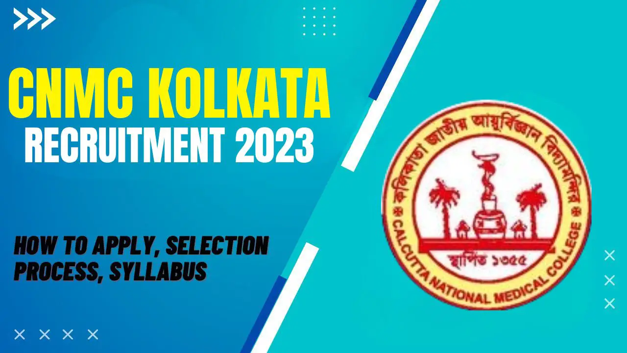CNMC Kolkata Recruitment 2023
