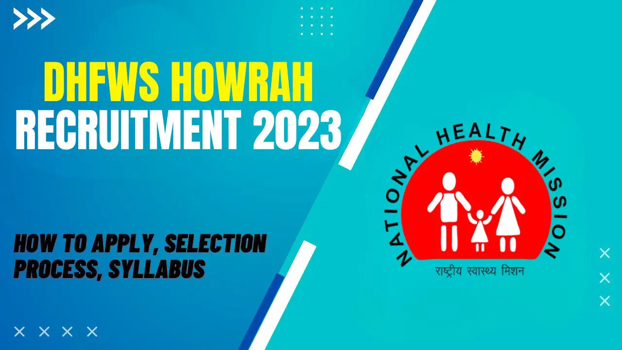DHFWS Howrah Recruitment 2023