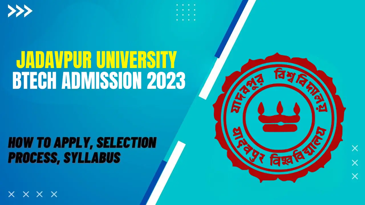 Jadavpur University Btech Admission 2023