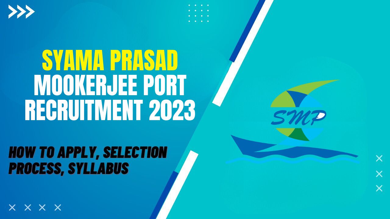 Syama Prasad Mookerjee Port Recruitment 2023