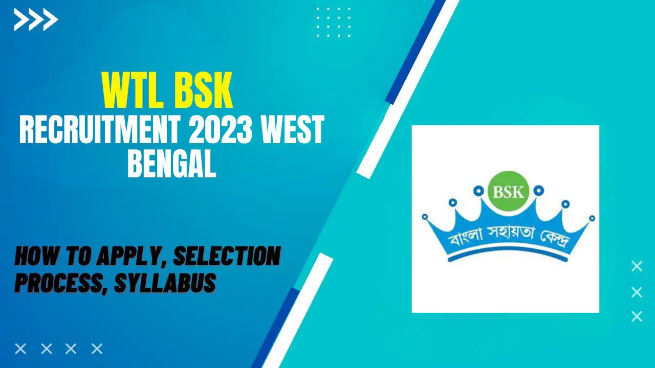 WTL BSK Recruitment 2023 West Bengal