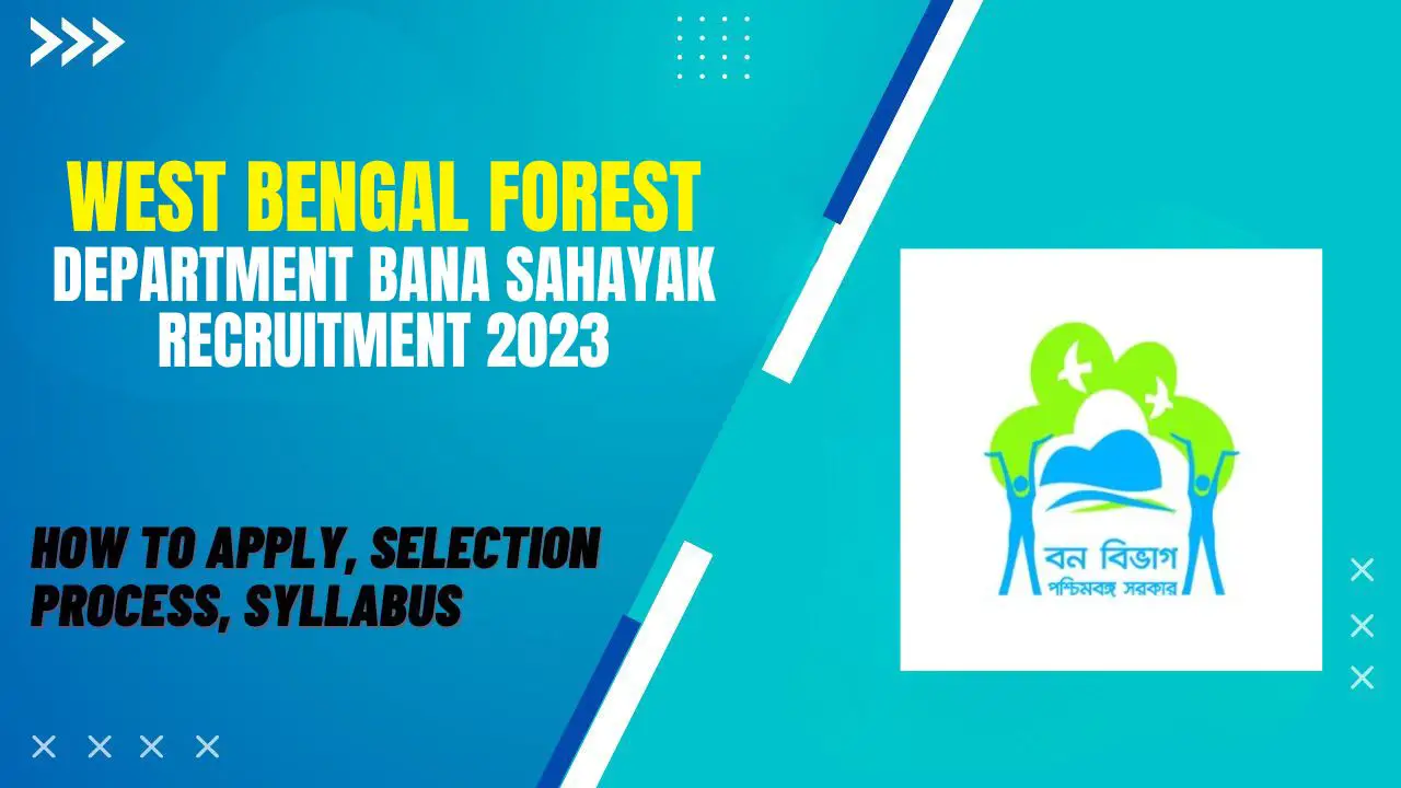 West Bengal Forest Department Bana Sahayak Recruitment 2023