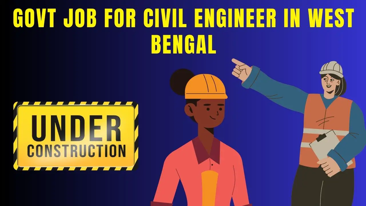 Govt Job For Civil Engineer In West Bengal