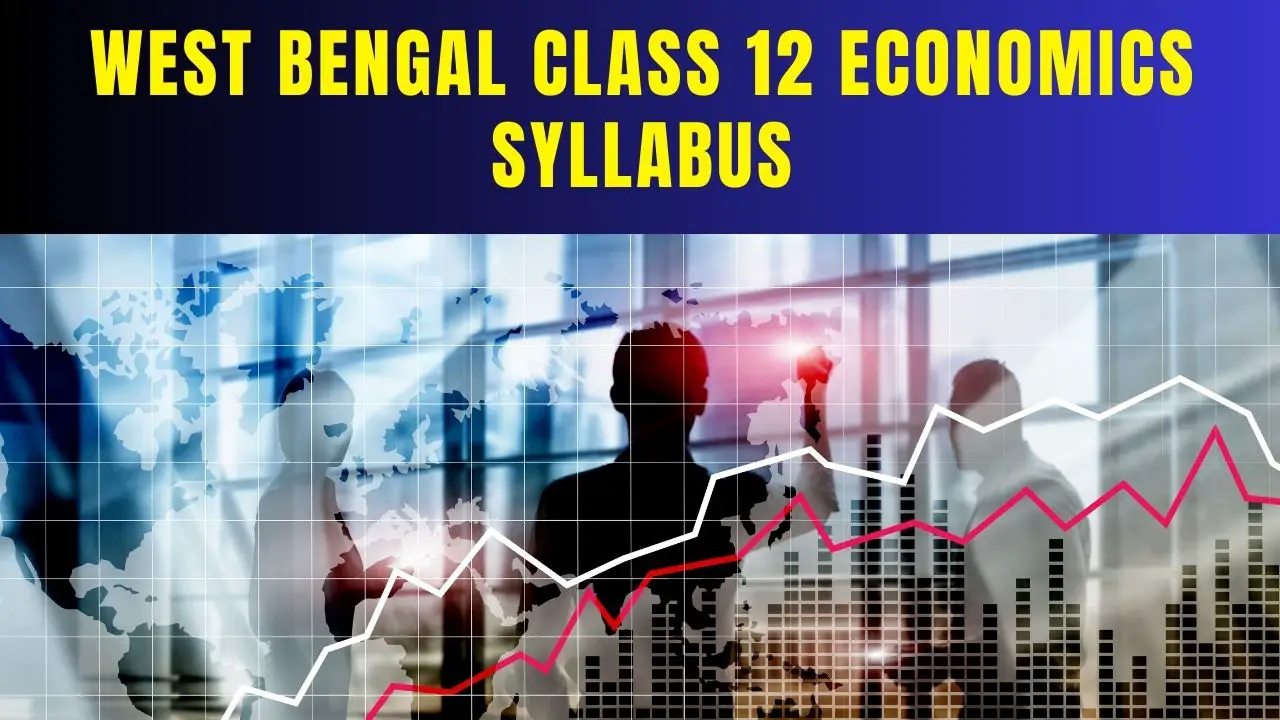 West Bengal Class 12 Economics Syllabus