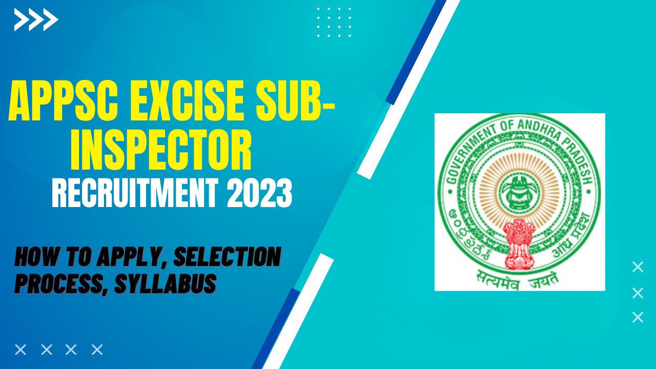 APPSC Excise Sub-Inspector Recruitment 2023