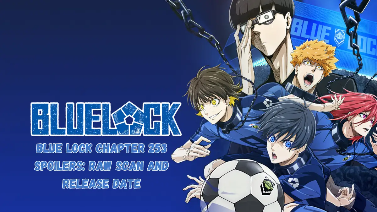 Blue Lock Chapter 253 release date